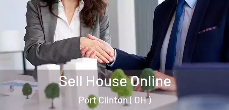  Sell House Online Port Clinton ( OH )
