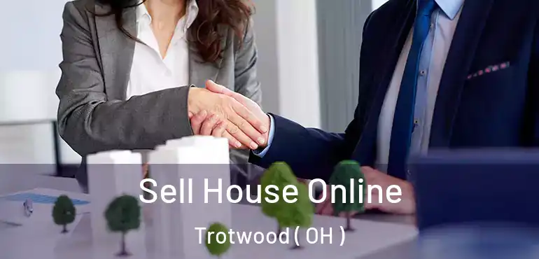  Sell House Online Trotwood ( OH )