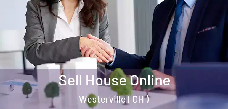 Sell House Online Westerville ( OH )