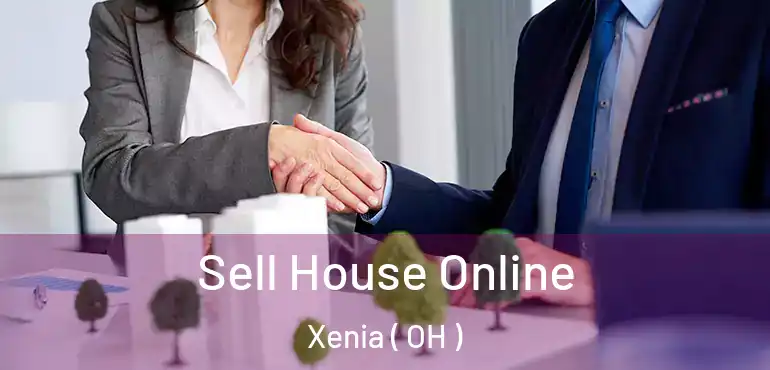  Sell House Online Xenia ( OH )