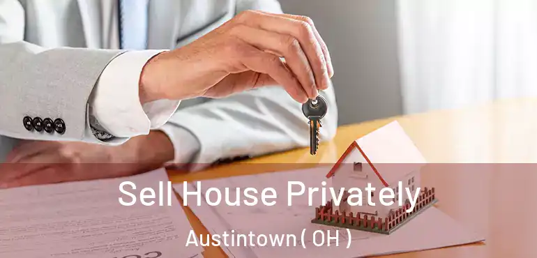  Sell House Privately Austintown ( OH )