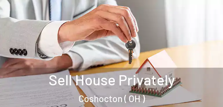  Sell House Privately Coshocton ( OH )