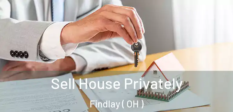  Sell House Privately Findlay ( OH )