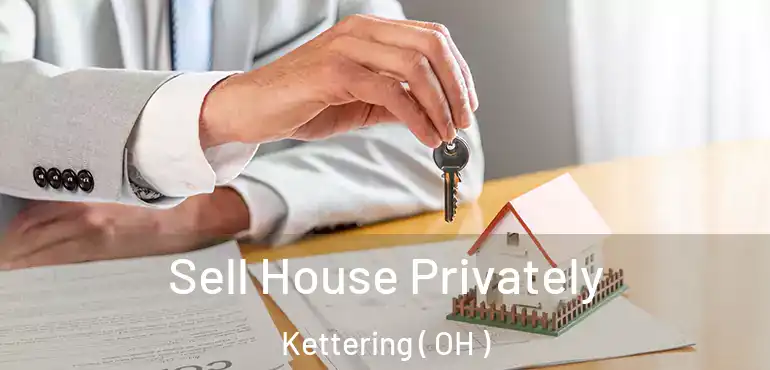  Sell House Privately Kettering ( OH )