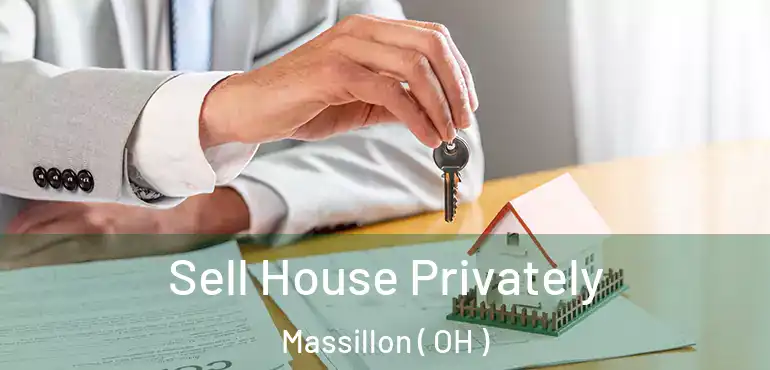  Sell House Privately Massillon ( OH )