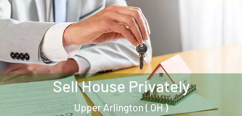  Sell House Privately Upper Arlington ( OH )