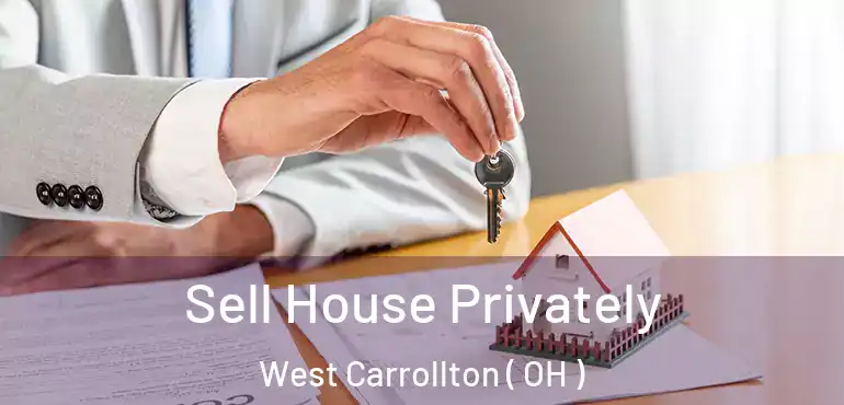  Sell House Privately West Carrollton ( OH )