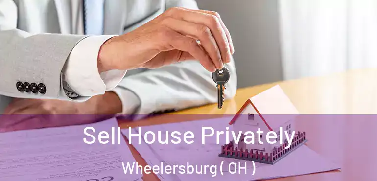  Sell House Privately Wheelersburg ( OH )