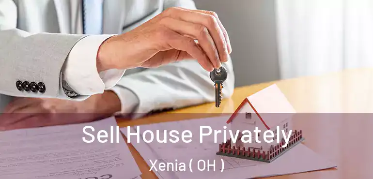  Sell House Privately Xenia ( OH )