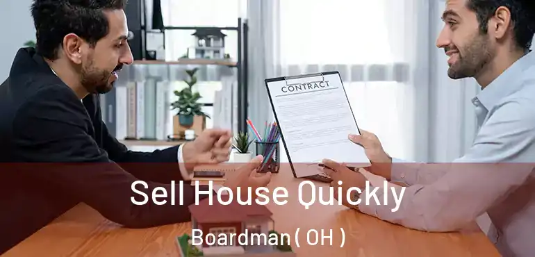  Sell House Quickly Boardman ( OH )