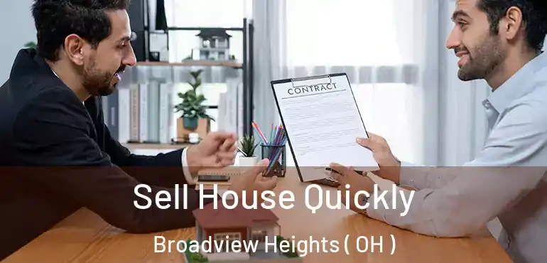  Sell House Quickly Broadview Heights ( OH )