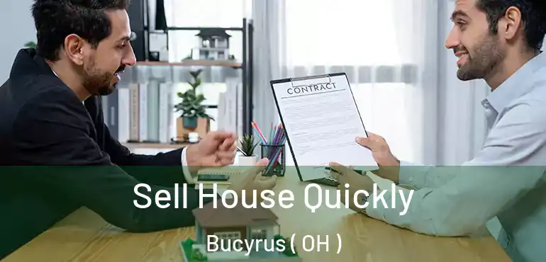  Sell House Quickly Bucyrus ( OH )