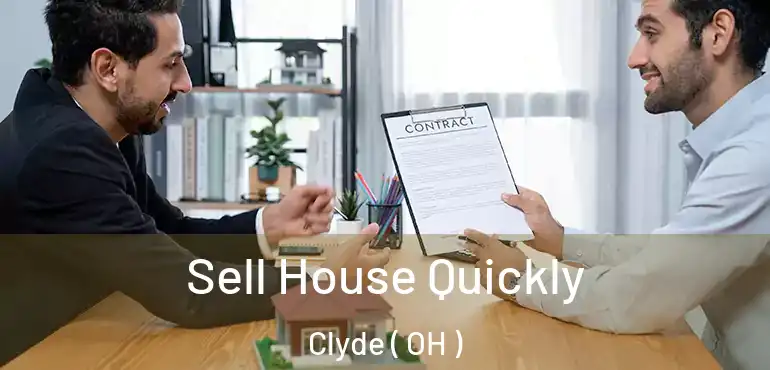  Sell House Quickly Clyde ( OH )