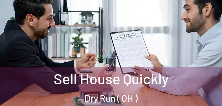  Sell House Quickly Dry Run ( OH )