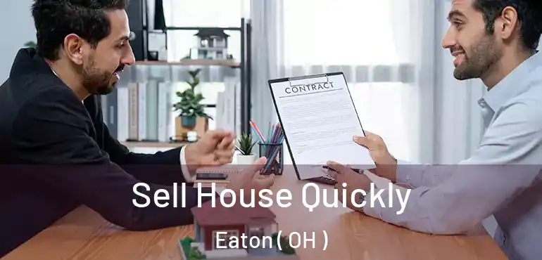  Sell House Quickly Eaton ( OH )