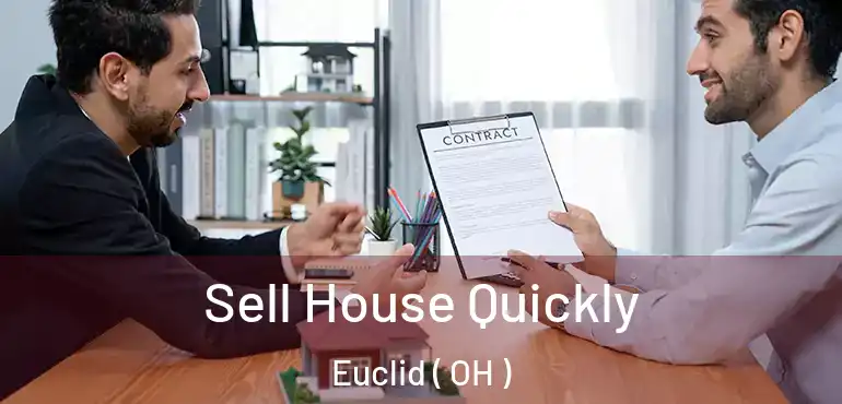  Sell House Quickly Euclid ( OH )