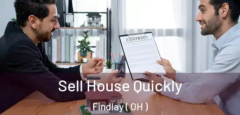  Sell House Quickly Findlay ( OH )