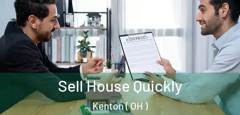  Sell House Quickly Kenton ( OH )