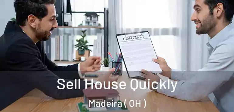  Sell House Quickly Madeira ( OH )