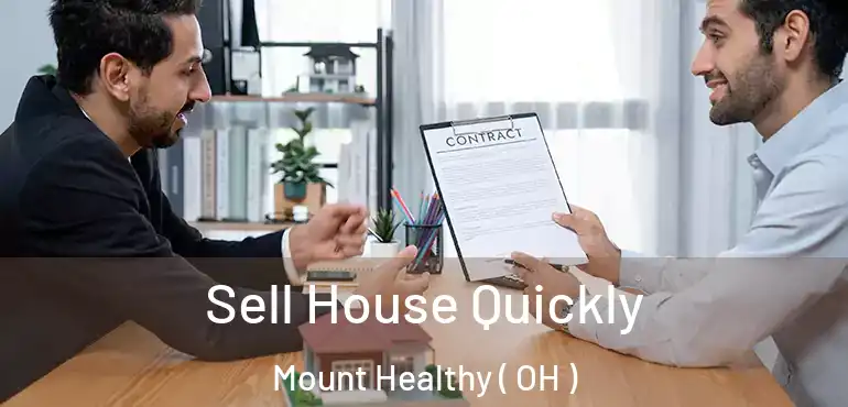  Sell House Quickly Mount Healthy ( OH )