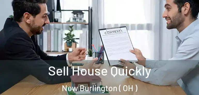  Sell House Quickly New Burlington ( OH )