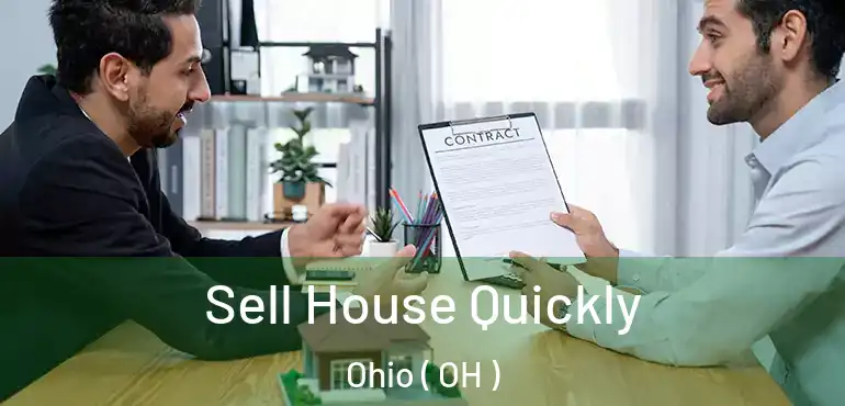  Sell House Quickly Ohio ( OH )