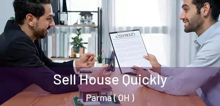  Sell House Quickly Parma ( OH )