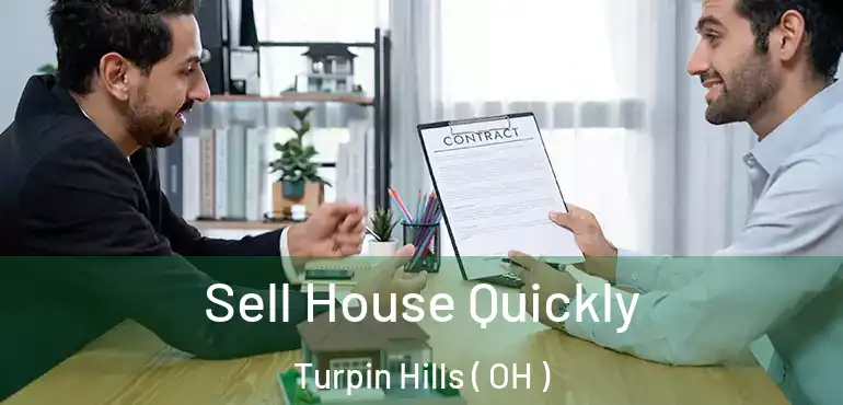  Sell House Quickly Turpin Hills ( OH )