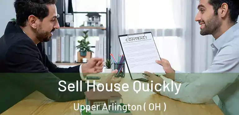  Sell House Quickly Upper Arlington ( OH )
