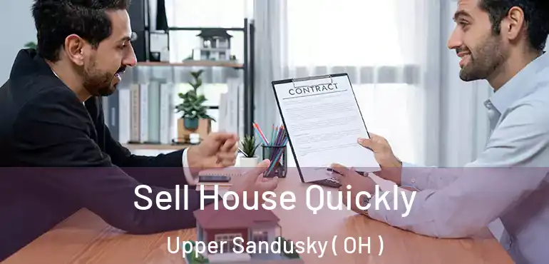  Sell House Quickly Upper Sandusky ( OH )