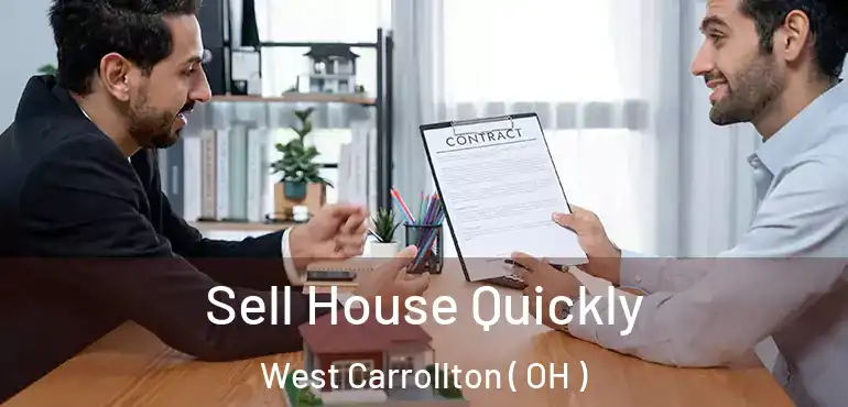  Sell House Quickly West Carrollton ( OH )