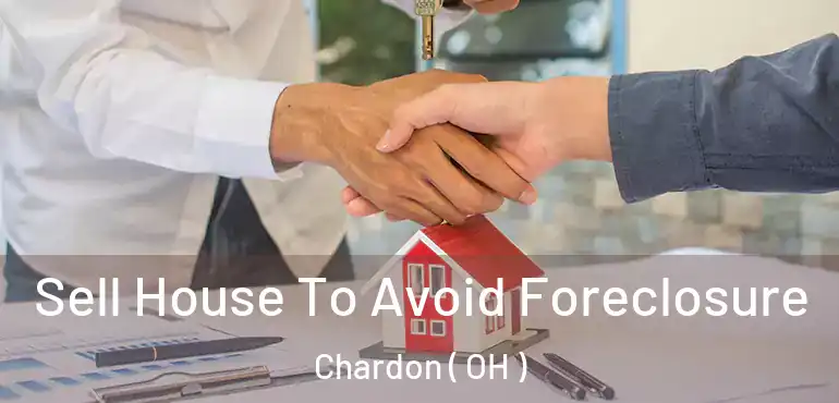  Sell House To Avoid Foreclosure Chardon ( OH )