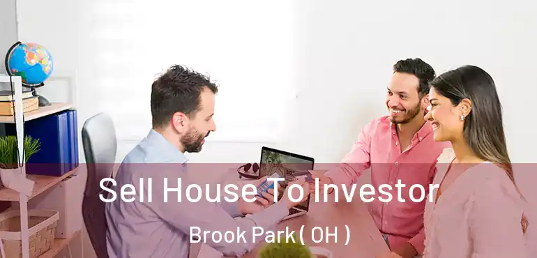  Sell House To Investor Brook Park ( OH )