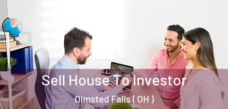  Sell House To Investor Olmsted Falls ( OH )
