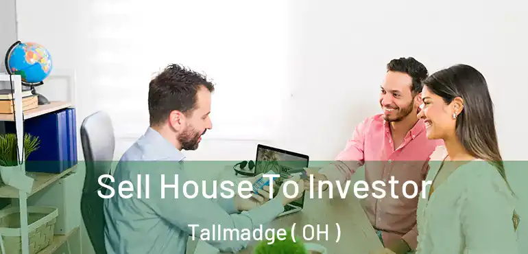  Sell House To Investor Tallmadge ( OH )