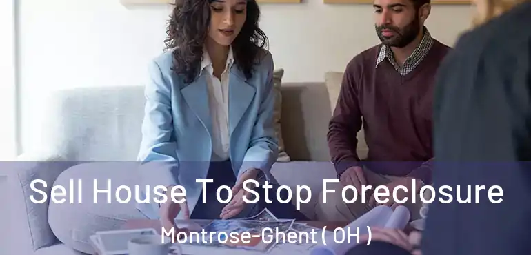  Sell House To Stop Foreclosure Montrose-Ghent ( OH )