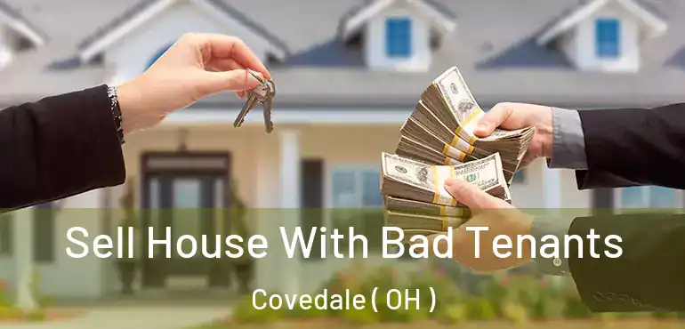  Sell House With Bad Tenants Covedale ( OH )