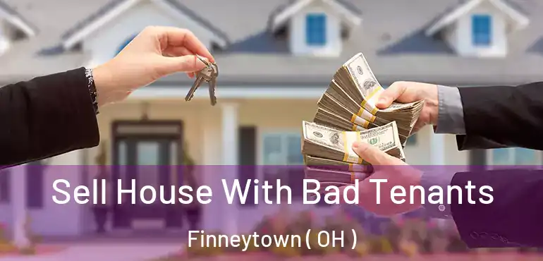 Sell House With Bad Tenants Finneytown ( OH )