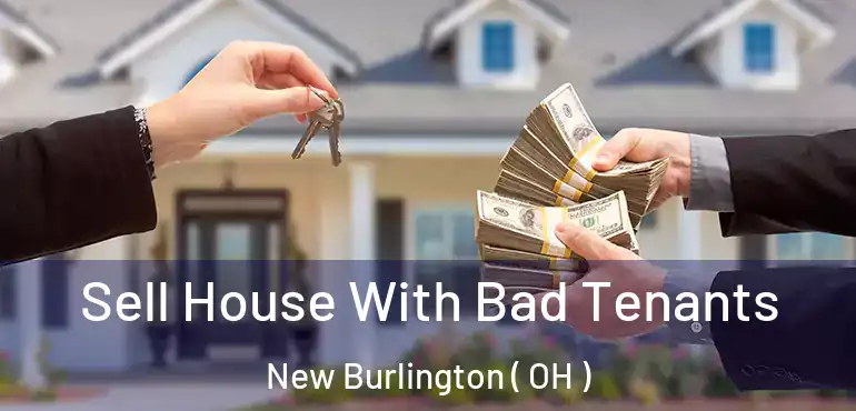  Sell House With Bad Tenants New Burlington ( OH )