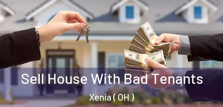  Sell House With Bad Tenants Xenia ( OH )