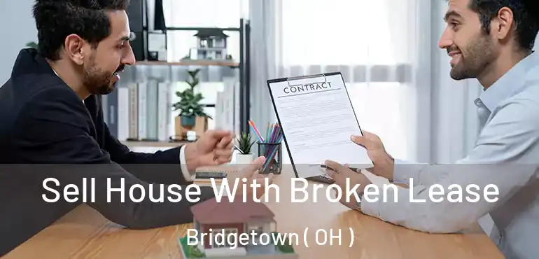  Sell House With Broken Lease Bridgetown ( OH )