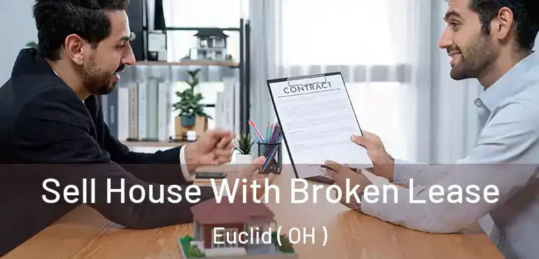  Sell House With Broken Lease Euclid ( OH )