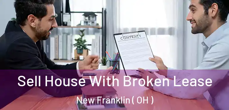  Sell House With Broken Lease New Franklin ( OH )