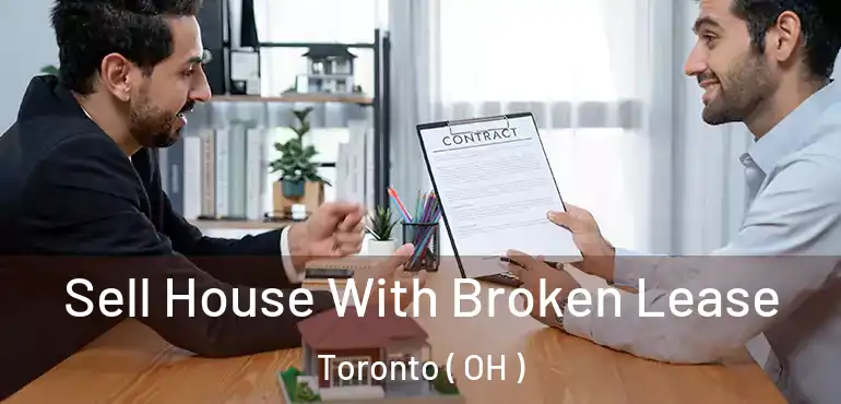 Sell House With Broken Lease Toronto ( OH )