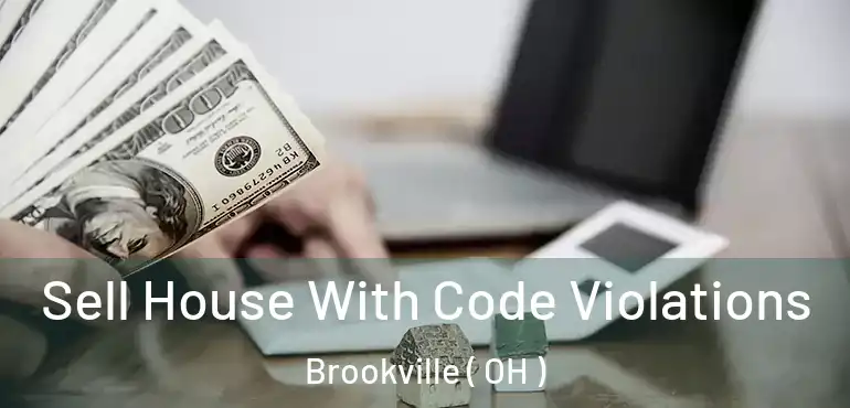  Sell House With Code Violations Brookville ( OH )