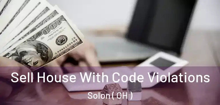  Sell House With Code Violations Solon ( OH )