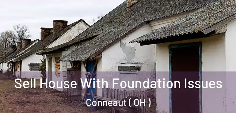  Sell House With Foundation Issues Conneaut ( OH )