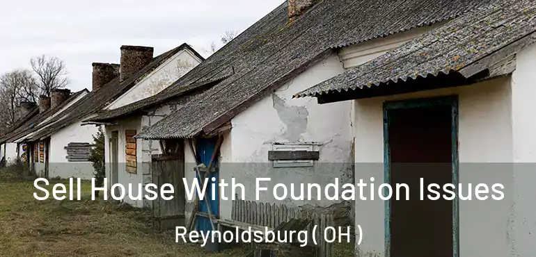  Sell House With Foundation Issues Reynoldsburg ( OH )