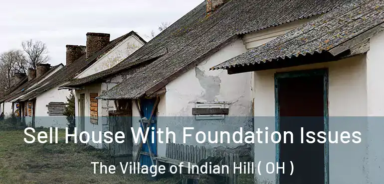  Sell House With Foundation Issues The Village of Indian Hill ( OH )