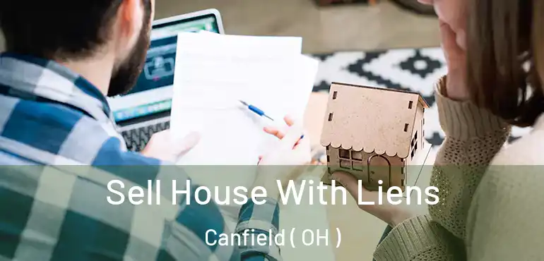  Sell House With Liens Canfield ( OH )